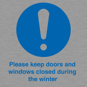 Please keep doors and windows closed during the winter